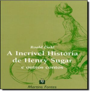 A Incrível História de Henry Sugar